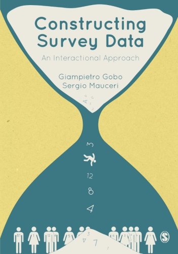 Constructing Survey Data An Interactional Approach [Paperback]