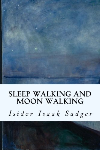 Sleep Walking And Moon Walking [Paperback]
