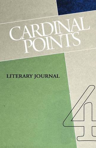 Cardinal Points Literary Journal Volume 4 [Paperback]