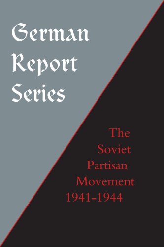 German Report Series Soviet Partisan Movement [Paperback]