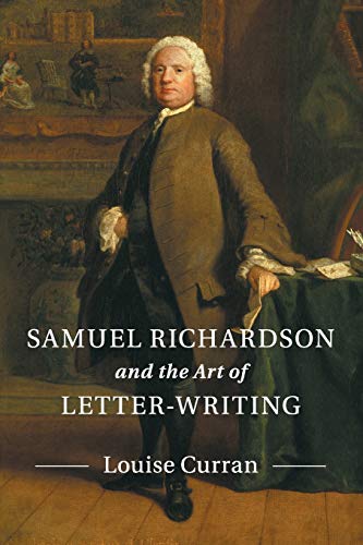 Samuel Richardson and the Art of Letter-Writing [Paperback]