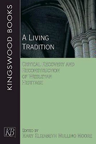 Living Tradition  Critical Recovery and Reconstruction of Wesleyan Heritage [Paperback]
