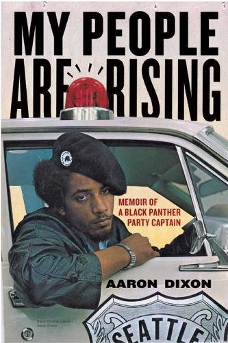 My People Are Rising Memoir of a Black Panther Party Captain [Paperback]