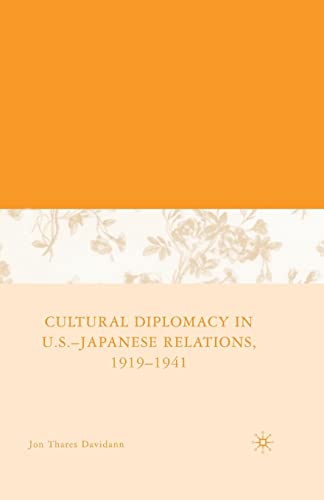 Cultural Diplomacy in U.S.-Japanese Relations, 1919-1941 [Paperback]