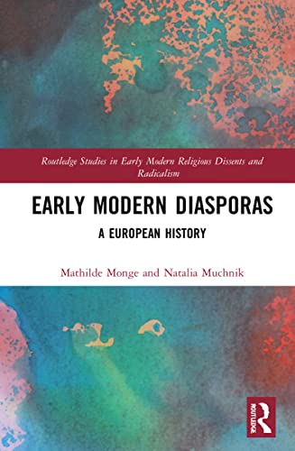 Early Modern Diasporas: A European History [Hardcover]