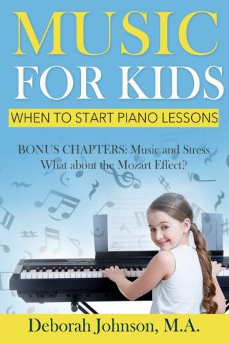 Music For Kids When To Start Piano Lessons [Paperback]