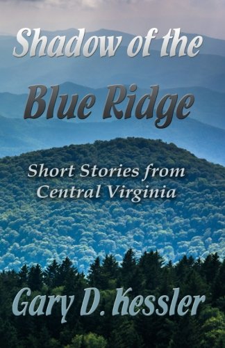 Shadow Of The Blue Ridge Short Stories From Central Virginia [Paperback]