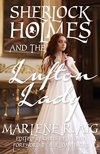 Sherlock Holmes And The Lufton Lady [Paperback]