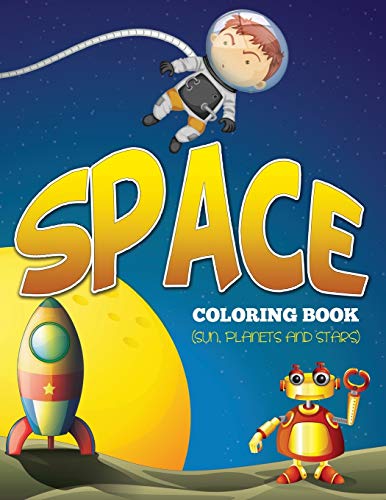 Space Coloring Book (Sun, Planets and Stars) [Paperback]