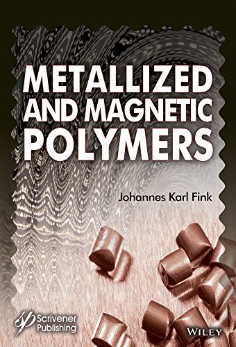 Metallized and Magnetic Polymers Chemistry and Applications [Hardcover]