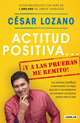 Actitud positiva y a las pruebas me remito / A Positive Attitude I Rest My Case [Paperback]