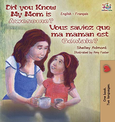 Did You Know My Mom Is Awesome Vous Saviez Que Ma Maman Est Gniale English F [Hardcover]
