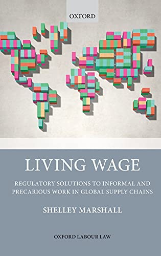 Living Wage Regulatory Solutions to Informal and Precarious Work in Global Supp [Hardcover]