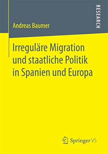 Irregulre Migration und staatliche Politik in Spanien und Europa [Paperback]