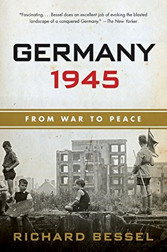 Germany 1945 From War to Peace [Paperback]