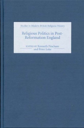 Religious Politics in Post-Reformation England [Hardcover]