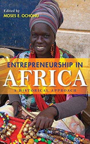Entrepreneurship in Africa A Historical Approach [Hardcover]
