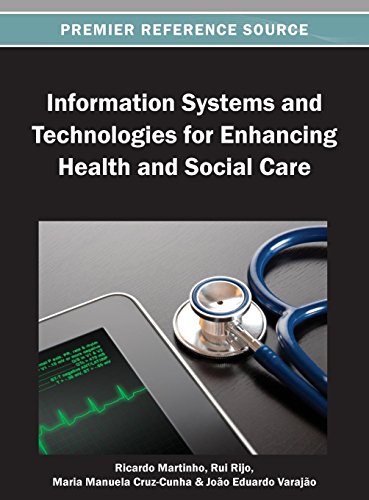 Information Systems and Technologies for Enhancing Health and Social Care [Hardcover]