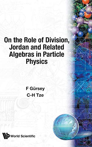 On the Role of Division, Jordan and Related Algebras in Particle Physics [Unknown]