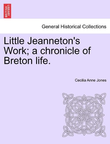 Little Jeanneton's Work a Chronicle of Breton Life [Paperback]