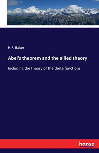 Abel's Theorem And The Allied Theory [Paperback]