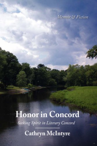 Honor In Concord Seeking Spirit In Literary Concord [Hardcover]