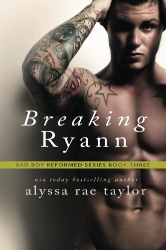 Breaking Ryann (bad Boy Reformed 3) (volume 3) [Paperback]