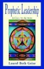 Prophetic Leadership  A Call to Action [Hardcover]