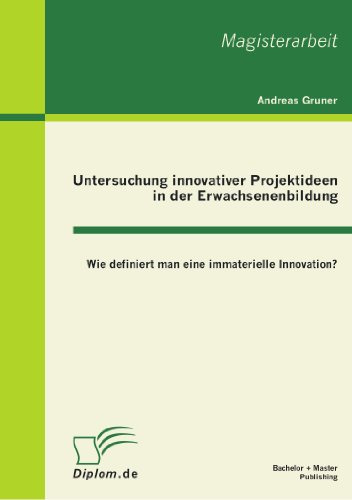Untersuchung Innovativer Projektideen in der Erwachsenenbildung [Paperback]