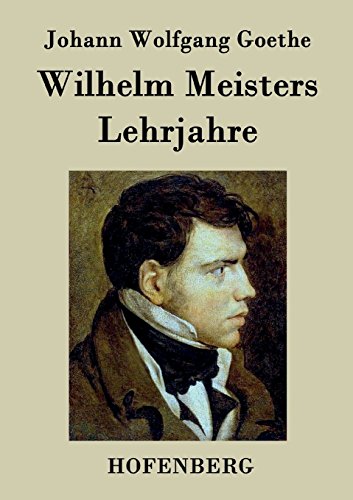 Wilhelm Meisters Lehrjahre (german Edition) [Paperback]