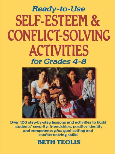 Ready-to-Use Self-Esteem &amp Conflict Solving Activities for Grades 4-8 [Paperback]
