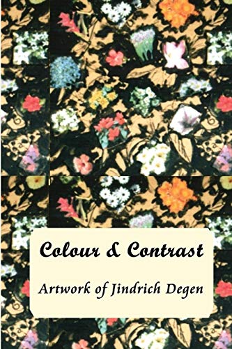 Colour and Contrast  Artwork of Jindrich Degen [Paperback]