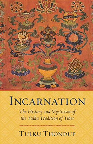 Incarnation The History and Mysticism of the Tulku Tradition of Tibet [Paperback]