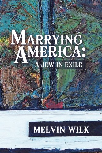 Marrying America  A Jew in Exile [Paperback]