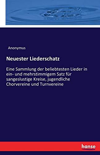 Neuester Liederschatz (german Edition) [Paperback]