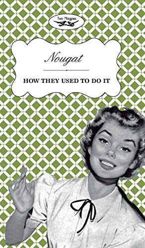 Nougat - How They Used to Do It [Hardcover]