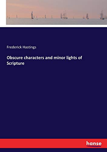 Obscure Characters and Minor Lights of Scripture [Paperback]