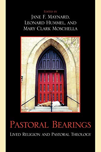 Pastoral Bearings Lived Religion and Pastoral Theology [Paperback]