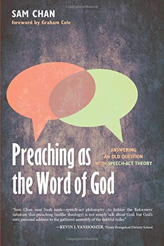 Preaching As The Word Of God Answering An Old Question With Speech-Act Theory [Paperback]