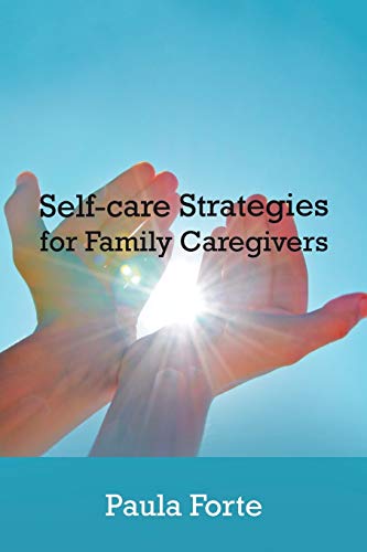 Self-Care Strategies for Family Caregivers [Paperback]