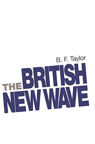 The British New Wave A certain tendency [Paperback]