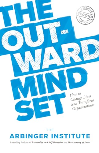 The Outward Mindset Seeing Beyond Ourselves [Paperback]