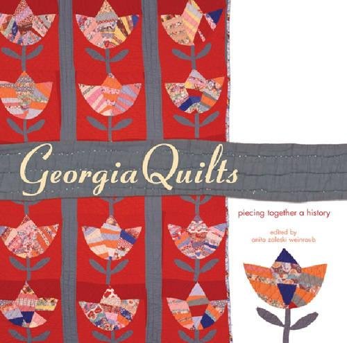 Georgia Quilts Piecing Together a History [Paperback]