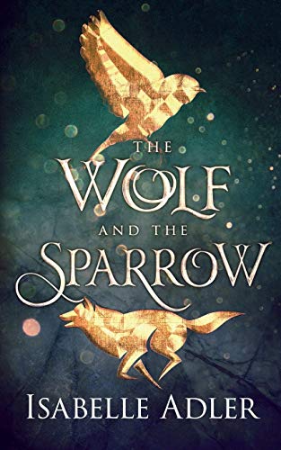 Wolf and the Sparrow [Paperback]