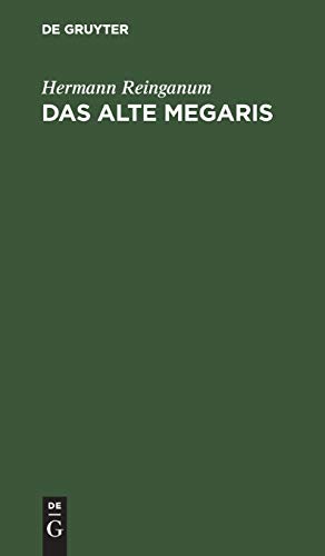 Alte Megaris  Ein Beitrag Zur Alterthumskunde Griechenlands [Hardcover]