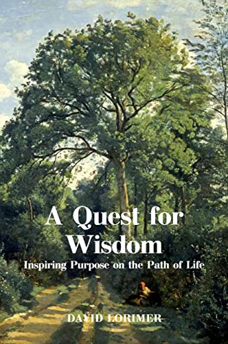 A Quest for Wisdom Inspiring Purpose on the Path of Life [Paperback]