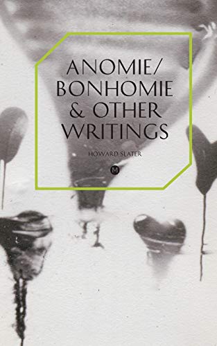 Anomie/bonhomie & Other Writings [Paperback]