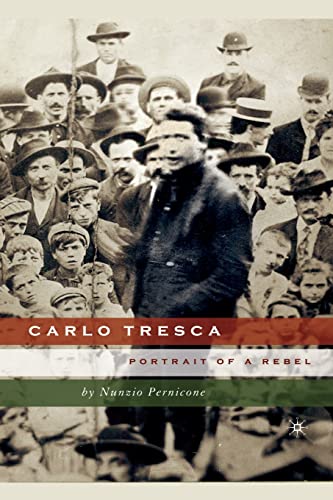 Carlo Tresca Portrait of a Rebel [Paperback]