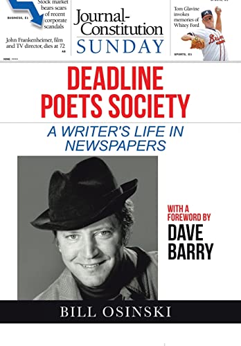 Deadline Poets Society A Writer's Life in Newspapers [Hardcover]