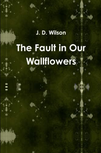 Fault in Our Wallflowers [Paperback]